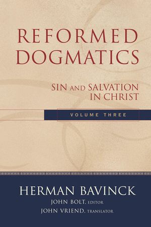 Cover Art for 9781441205957, Reformed Dogmatics: v. 3 by Herman Bavinck