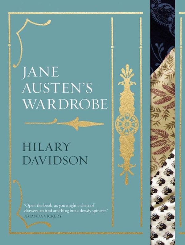 Cover Art for 9780300263602, Jane Austen's Wardrobe by Hilary Davidson