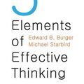 Cover Art for 9781491531068, The Five Elements of Effective Thinking by Edward B. Burger