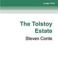 Cover Art for 9780369353801, The Tolstoy Estate by Steven Conte