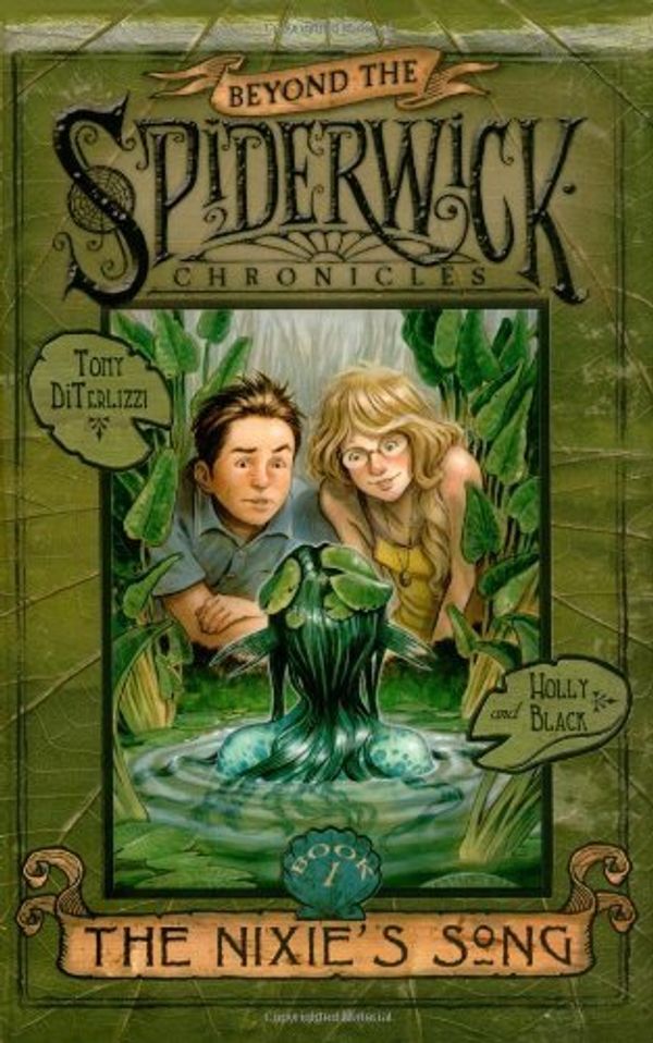 Cover Art for B01K3LE16O, The Nixie's Song (Beyond The Spiderwick Chronicles, Book 1) by Tony DiTerlizzi (2007-09-18) by Tony DiTerlizzi;Holly Black