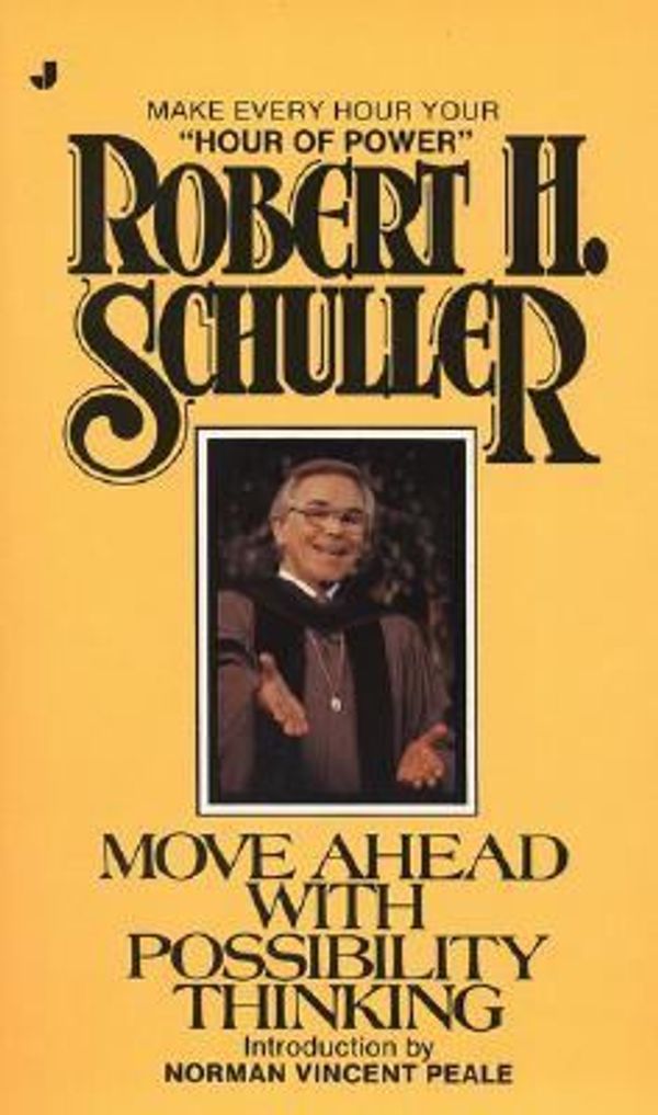 Cover Art for 9780515089844, Move Ahead with Possibility Thinking by Robert Harold Schuller