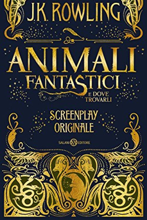 Cover Art for 9788869189845, Animali fantastici e dove trovarli. Screenplay originale by J. K. Rowling