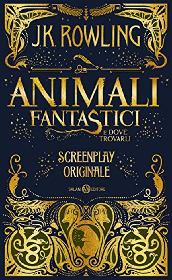 Cover Art for 9788869189845, Animali fantastici e dove trovarli. Screenplay originale by J. K. Rowling