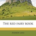 Cover Art for 9781172923069, The Red Fairy Book by Andrew Lang