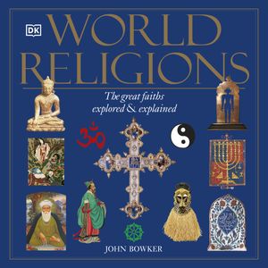 Cover Art for 9780744032444, World Religions by John Bowker