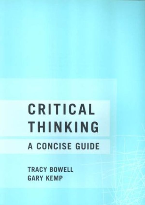 Cover Art for 9780415240178, Critical Thinking by Tracey Bowell, Gary Kemp