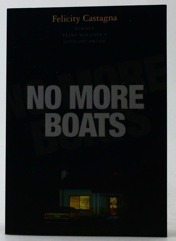 Cover Art for 9781925336306, No More Boats by Felicity Castagna