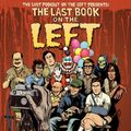 Cover Art for 9781328566317, The Last Book on the Left: Stories of Murder and Mayhem from History's Most Notorious Serial Killers by Ben Kissel, Marcus Parks, Henry Zebrowski