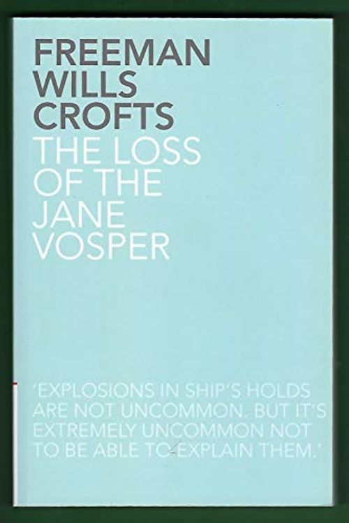 Cover Art for 9781780020471, The Loss of the Jane Vosper by Freeman Wills Crofts