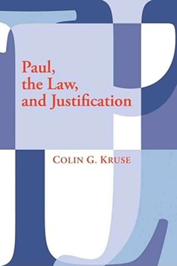 Cover Art for 9781606080573, Paul, the Law, and Justification by Colin G Kruse