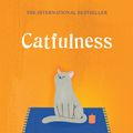 Cover Art for 9781786486325, Catfulness: A cat's guide to achieving mindfulness by Cat A