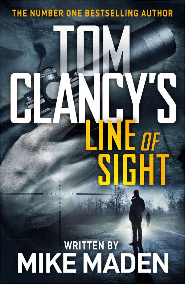 Cover Art for 9780718189297, Tom Clancy's Line of Sight by Mike Maden