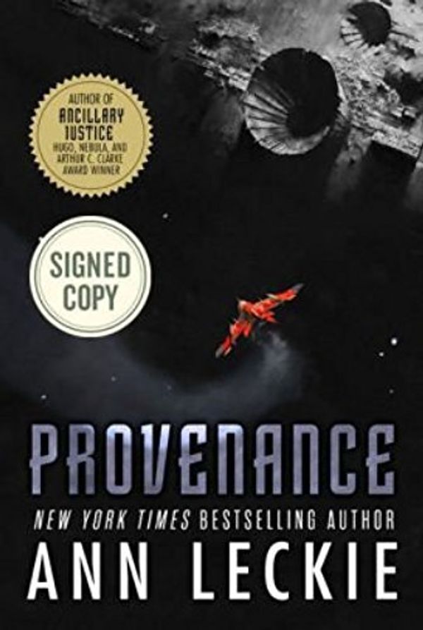 Cover Art for 9780316478304, Provenance AUTOGRAPHED by Ann Leckie (SIGNED EDITION) Available 9/26/17 by Ann Leckie