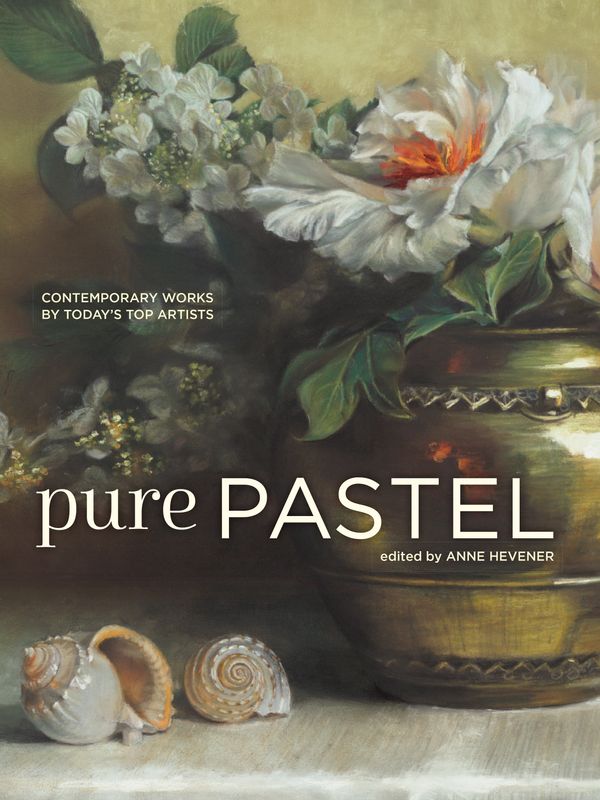 Cover Art for 9781440350900, Pure Pastel: Contemporary Works by Today's Top Artists by Anne Hevener