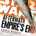 Cover Art for 9781101966983, Star Wars: Aftermath: Empire's End by Chuck Wendig