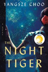 Cover Art for 9781250175465, The Night Tiger by Yangsze Choo