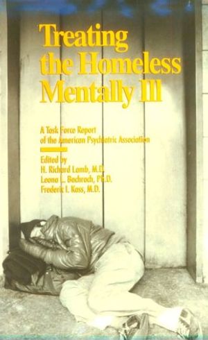 Cover Art for 9780890422366, Treating the Homeless Mentally Ill: A Report of the Task Force on the Homeless Mentally Ill by H. Richard Lamb