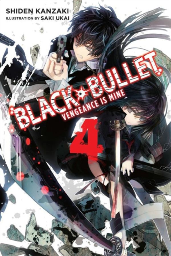 Cover Art for 9780316344913, Black Bullet, Vol. 4 (Novel): Vengeance is Mine by Shiden Kanzaki