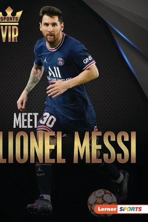 Cover Art for 9781728463285, Meet Lionel Messi: World Cup Soccer Superstar (Sports VIPs (Lerner ™ Sports)) by David Stabler