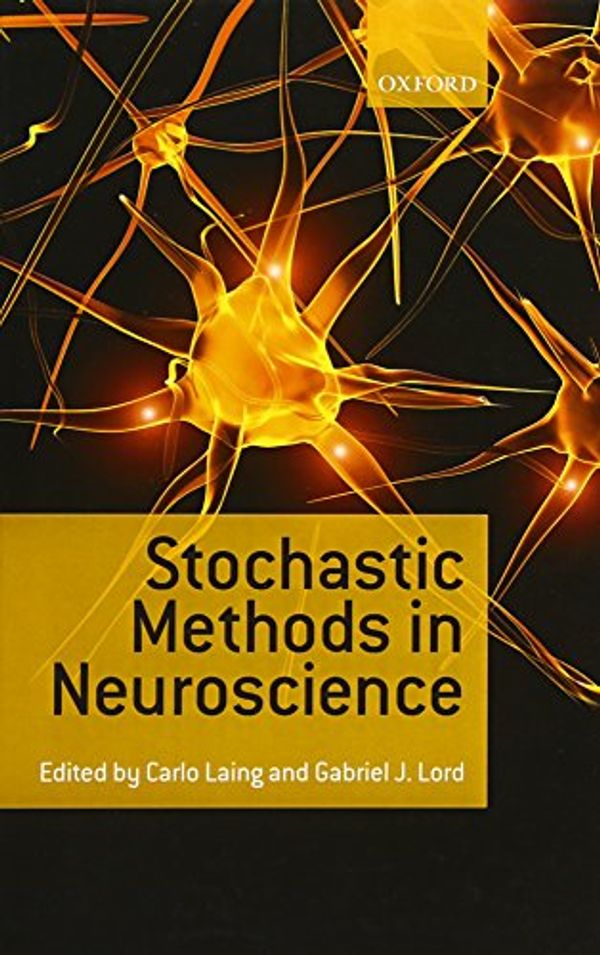 Cover Art for 9780199235070, Stochastic Methods in Neuroscience by Carlo Laing