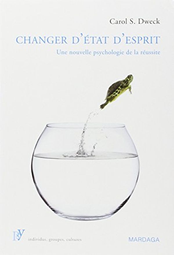 Cover Art for 9782804700348, Changer d'etat d'esprit (French Edition) by S. Dweck, Carol S.