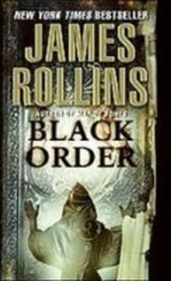 Cover Art for 9781439551134, Black Order by James Rollins