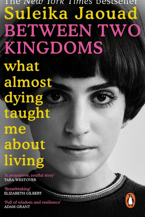 Cover Art for 9780552173124, Between Two Kingdoms: What almost dying taught me about living by Suleika Jaouad