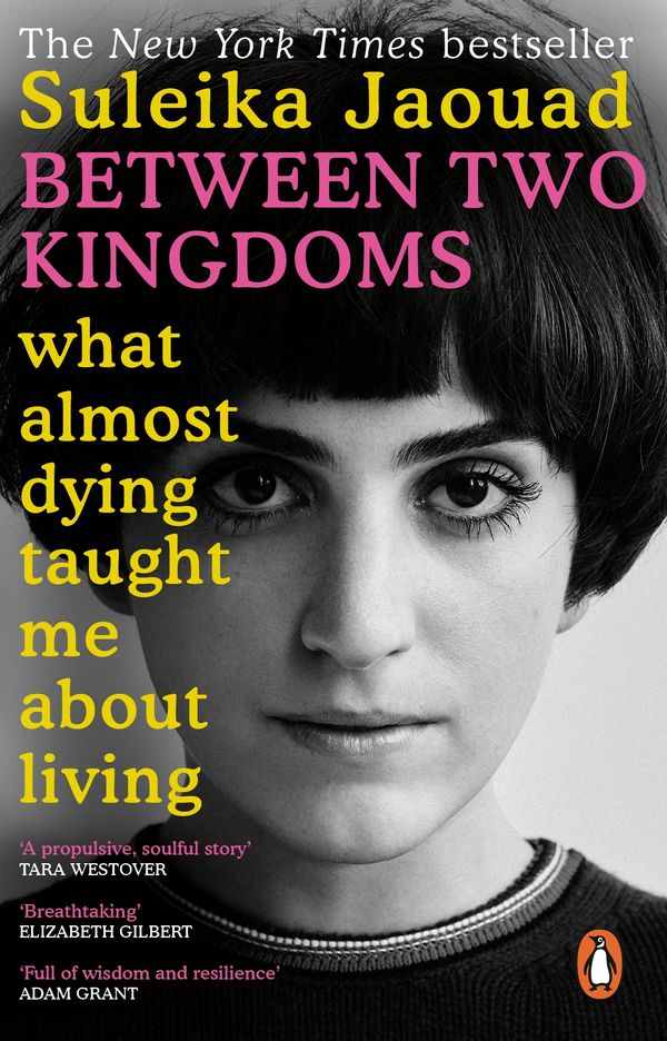 Cover Art for 9780552173124, Between Two Kingdoms: What almost dying taught me about living by Suleika Jaouad