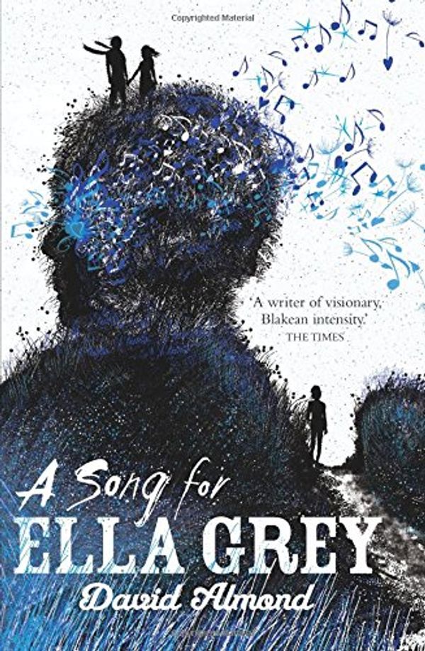 Cover Art for 9781444924398, A Song for Ella Grey by David Almond