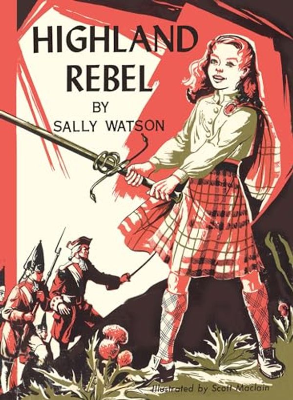 Cover Art for 9781930009639, Highland Rebel (Juvenile Girls) by Sally Watson