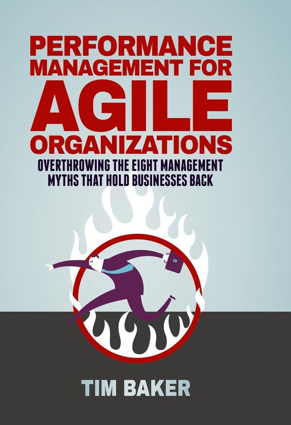 Cover Art for 9783319401539, Performance Management for Agile Organizations by Tim Baker