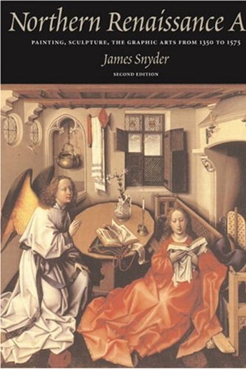 Cover Art for 9780131895645, Northern Renaissance Art by Snyder, James, Silver, Larry, Luttikhuizen, Henry