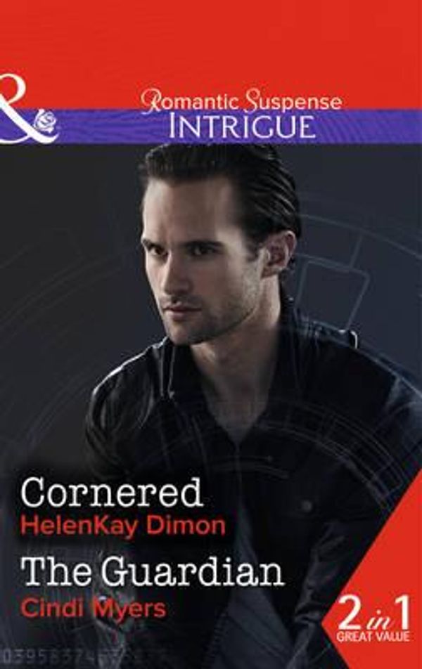 Cover Art for 9780263253092, Cornered: Cornered / The Guardian (Mills & Boon Intrigue) by HelenKay Dimon