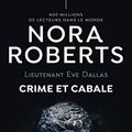 Cover Art for 9782290374528, Crime et cabale by Nora Roberts