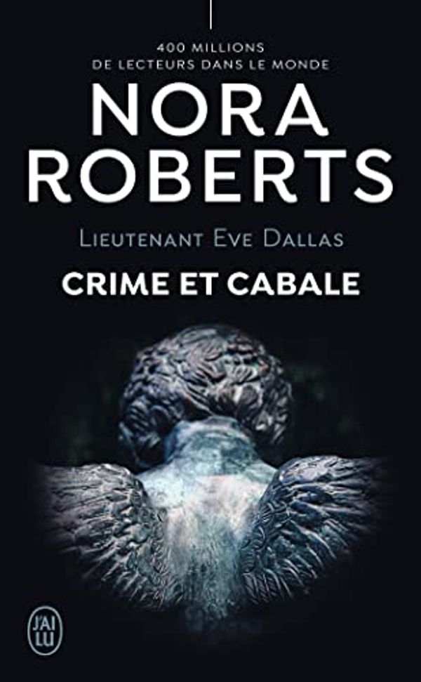 Cover Art for 9782290374528, Crime et cabale by Nora Roberts