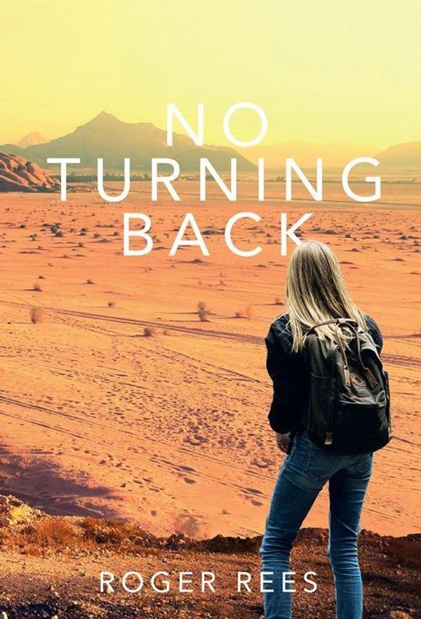 Cover Art for 9781925272802, No Turning Back by Roger Rees