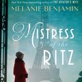 Cover Art for 9781984817419, Mistress Of The Ritz by Melanie Benjamin