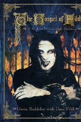 Cover Art for 9781903254509, The Gospel of Filth: Midnight Blue Special Edition by Gavin Baddeley with Dani Filth