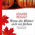 Cover Art for B088FY3Y19, Wenn die Blätter sich rot färben: Der fünfte Fall für Gamache (Ein Fall für Gamache 5) (German Edition) by Louise Penny