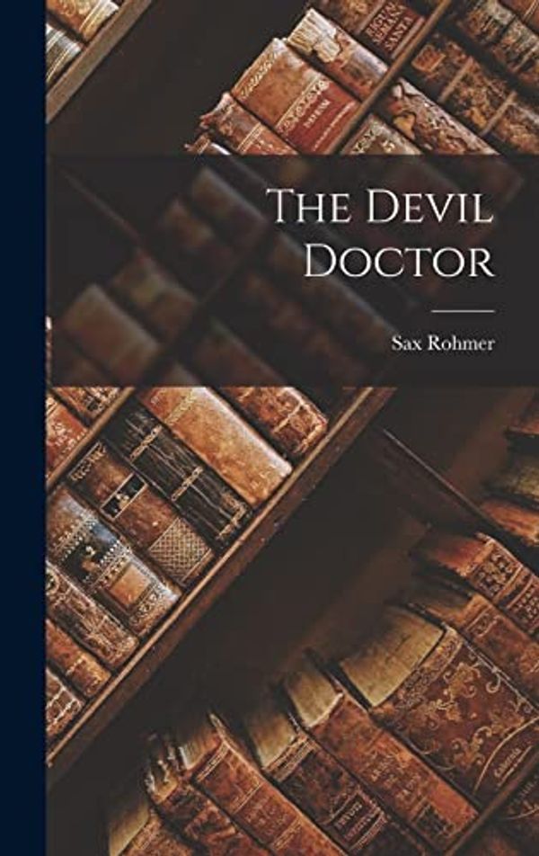 Cover Art for 9781016366410, The Devil Doctor by Sax Rohmer