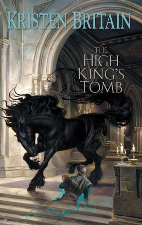 Cover Art for 9780756402662, High King's Tomb by Kristen Britain