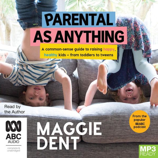Cover Art for 9781867550495, Parental As Anything by Maggie Dent