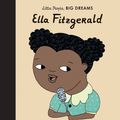 Cover Art for 9781786030863, Ella Fitzgerald (Little People, Big Dreams) by Sanchez Vegara, Maria Isabel