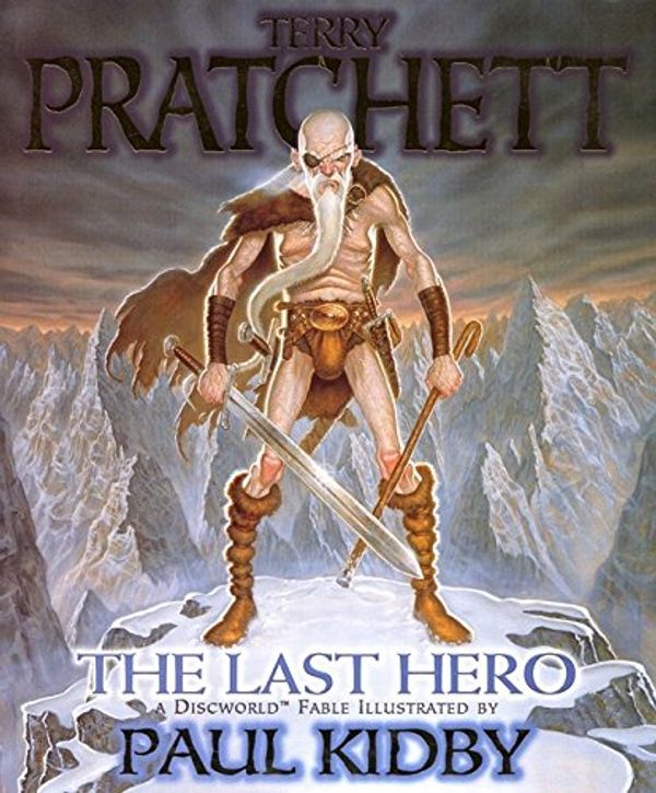 Cover Art for 9780061040962, The Last Hero: A Discworld Fable (Discworld Novels) by Terry Pratchett, Paul Kidby