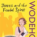 Cover Art for B0031RS48O, Jeeves and the Feudal Spirit: (Jeeves & Wooster) (Jeeves & Wooster Series Book 11) by P. G. Wodehouse
