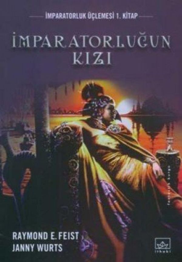 Cover Art for 9789752733978, Imparatorlugun Kizi by Raymond E. Feist Janny Wurts