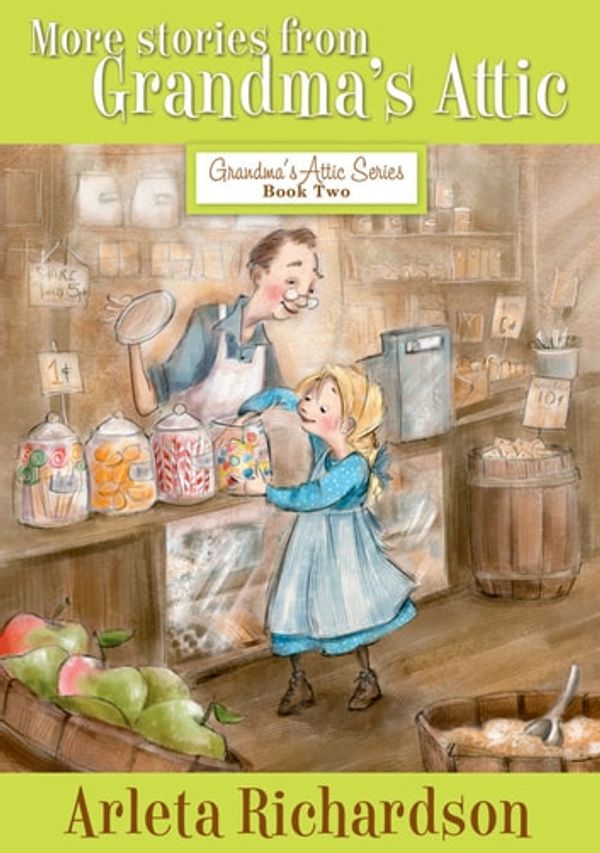 Cover Art for 9781434702258, More Stories from Grandma’s Attic by Arleta Richardson