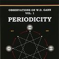 Cover Art for 9780692378694, Observations on W.D. Gann Vol. 1: Periodicity: Volume 1 by Awodele
