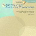 Cover Art for 9781458410450, 15 Art Songs by American Composers by Hal Leonard Publishing Corporation